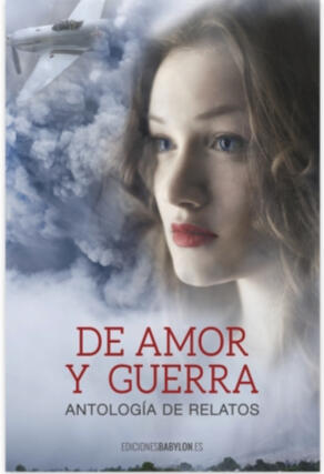 De amor y guerra. Antología de relatos.