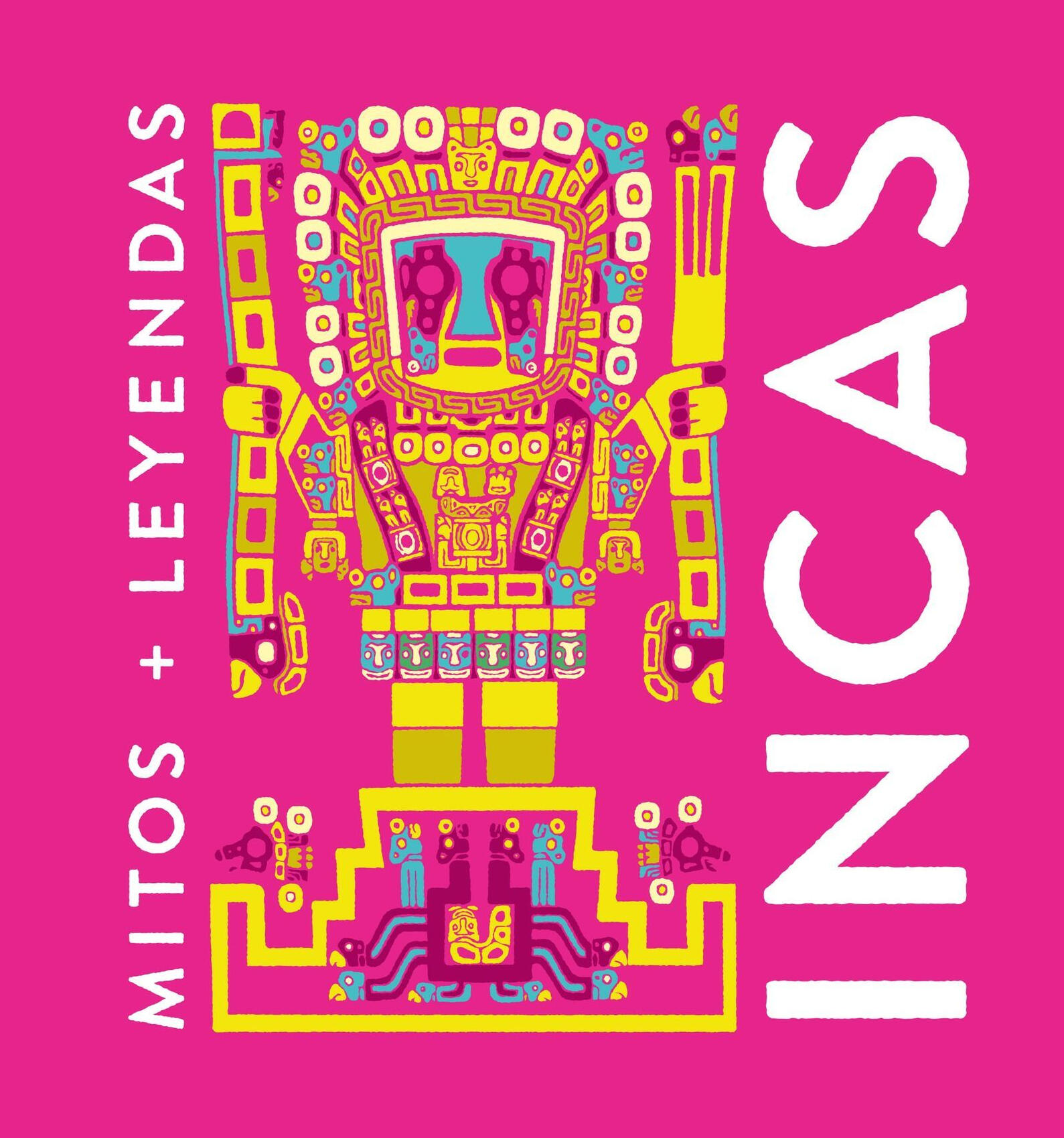 Mitos + Leyendas Incas Portada del libro Mitología de los Incas, obra de Eva María Marcos